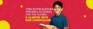 https://adityaacademygroupofschools.com/wp-content/uploads/2024/09/WEBBLOG2.webp